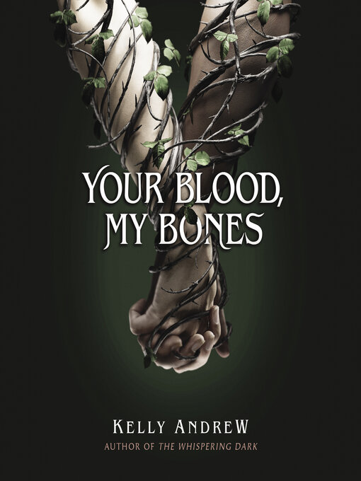 Title details for Your Blood, My Bones by Kelly Andrew - Wait list